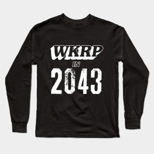 12 MONKEYS: WKRP in 2043 Long Sleeve T-Shirt